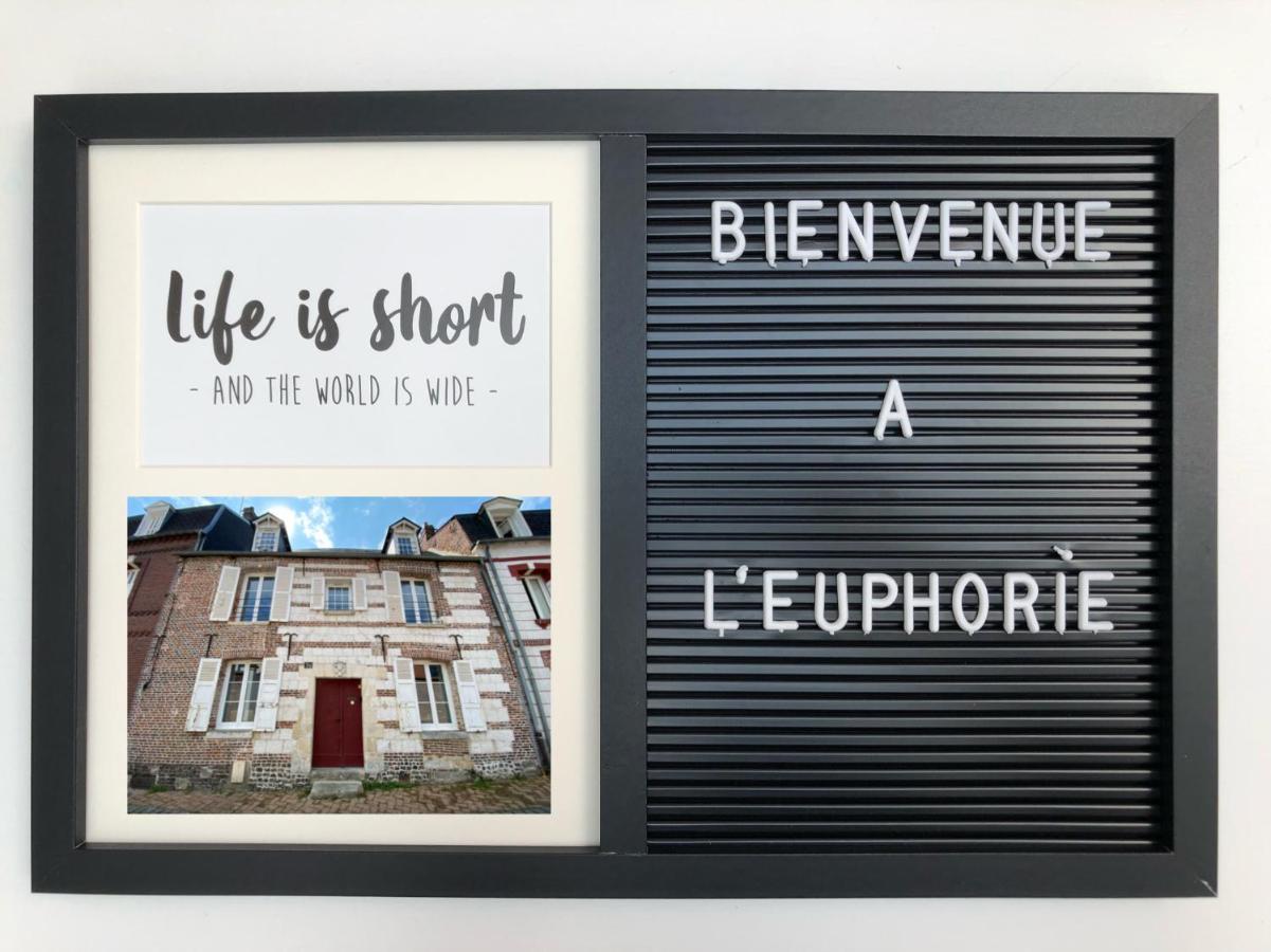 L Euphorie - Maison De Ville De Caractere 7 Minutes De La Mer - Le Treport - Mers Les Bains Eu, 滨海塞纳省 外观 照片